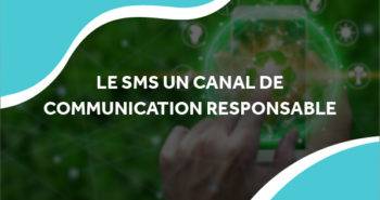 Le SMS, un canal de communication responsable